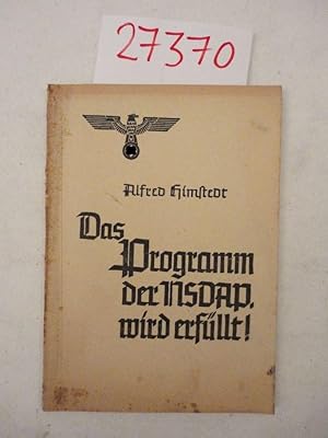 Bild des Verkufers fr Das Programm der NSDAP wird erfllt! Dieses Buch wird von uns nur zur staatsbrgerlichen Aufklrung und zur Abwehr verfassungswidriger Bestrebungen angeboten (86 StGB) zum Verkauf von Galerie fr gegenstndliche Kunst