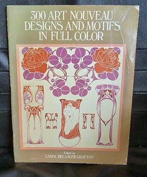 Seller image for 300 Art Nouveau Designs and Motifs in Full Color for sale by Horsham Rare Books