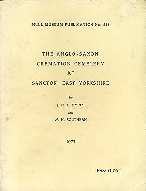 Image du vendeur pour Anglo-Saxon Cremation Cemetery at Sancton, East Yorkshire (Hull museum publications) mis en vente par Godley Books