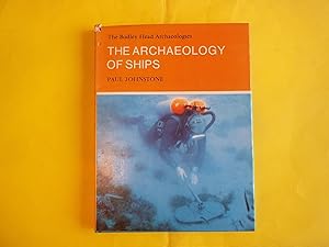 Seller image for The Archaeology of Ships (Bodley Head Archaeology) for sale by Carmarthenshire Rare Books