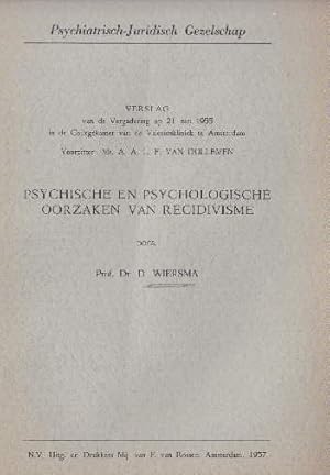 Psychische en Psycologische Oorzaken van Recidivisme. Verslag van de Vergadering op 21 Mei 1955 i...