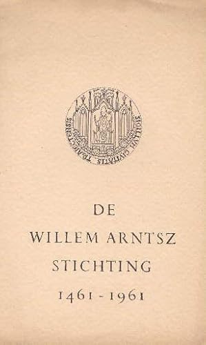 Bild des Verkufers fr De Willem Arntsz Stichting 1461-1961. Herdenkingsrede. zum Verkauf von Antiquariat Heinz Tessin