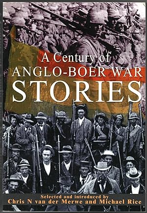 Seller image for A Century of Anglo-Boer War Stories for sale by Christison Rare Books, IOBA SABDA