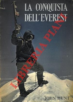 La conquista dell'Everest. Con un capitolo sull'assalto finale di Sir Edmund Hillary.