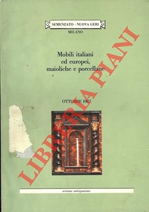 Mobili italiani ed europei, maioliche e porcellane. Ottobre 1987.