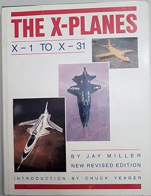 Seller image for The X- Planes: X-1 to X-31 for sale by Hedgerow Books est.1989