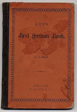 Ahn's First German Book. Being the first division of Ahn's rudiments of the Gemran Language.