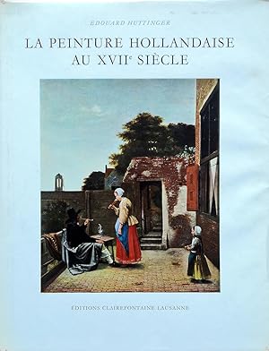 Bild des Verkufers fr La peinture hollandaise au XVII sicle., zum Verkauf von Libreria Antiquaria Prandi