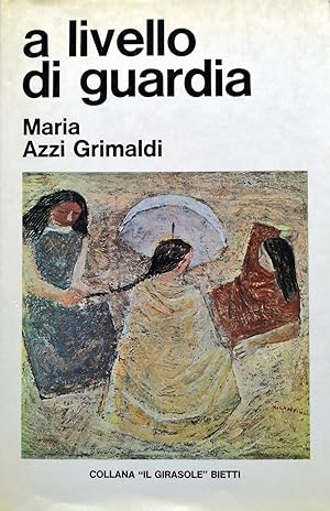 Seller image for A livello di guardia., Prefazione di Ines Scaramucci. for sale by Libreria Antiquaria Prandi