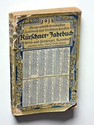 Kürschners Jahrbuch 1914. Welt- und Zeitspiegel, Kalender, geographisch-statistisches Handbuch un...