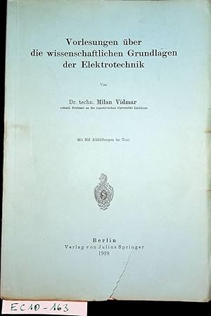 Bild des Verkufers fr Vorlesungen ber die wissenschaftlichen Grundlagen der Elektrotechnik. Mit 352 Abbildungen im Text. zum Verkauf von ANTIQUARIAT.WIEN Fine Books & Prints