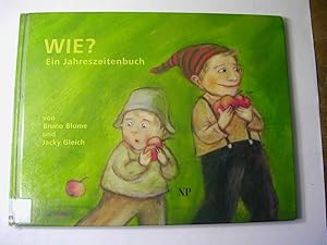 Bild des Verkufers fr Wie? : ein Jahreszeitenbuch zum Verkauf von Antiquariat Fuchseck