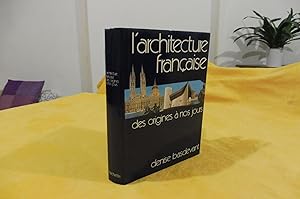 L'ARCHITECTURE Française des origines à nos jours avec la collaboration de Gérald Gassiot-Talabot...