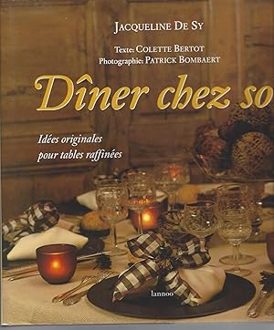 Dîner Chez Soi, Idees Originales Pour Tables Raffinees