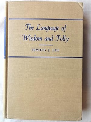 Seller image for THE LANGUAGE OF WISDOM AND FOLLY Background Readings in Semantics for sale by Douglas Books