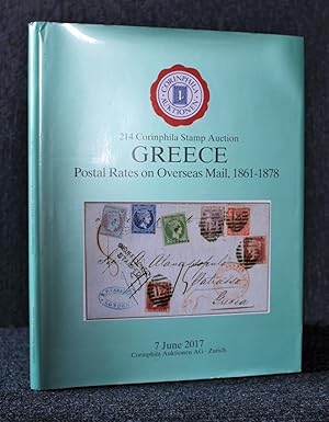 Greece Postal Rates on Overseas Mail, 1861-1878 214 Corinphila Stamp Auction Sale Wednesday 7 Jun...