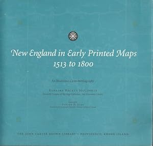 New England in Early Printed Maps, 1513-1800: An Illustrated Carto-Bibliography by Barbara B. McC...