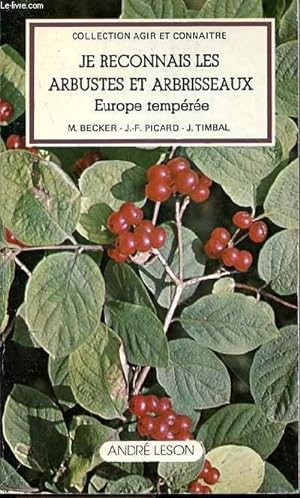 Seller image for JE RECONNAIS LES ARBUTES ET ARBRISSEAUX - EUROPE TEMPEREE for sale by Le-Livre