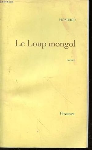 Image du vendeur pour LE LOUP MONGOL - PRIX MEDICIS 1998 mis en vente par Le-Livre