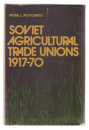 Seller image for Soviet Agricultural Trade Unions, 1917-70 for sale by Riverwash Books (IOBA)