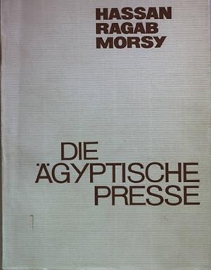 Seller image for Die gyptische Presse: Struktur und Entwicklung der gyptischen Presse der Gegenwart. for sale by books4less (Versandantiquariat Petra Gros GmbH & Co. KG)