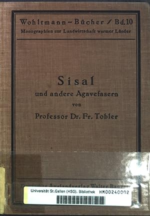 Imagen del vendedor de Sisal und andere Agavefasern - Wohltmann-Bcher: Band 10 a la venta por books4less (Versandantiquariat Petra Gros GmbH & Co. KG)