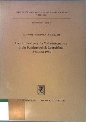 Immagine del venditore per Die Umverteilung des Volkseinkommens in der Bundesrepublik Deutschland 1955 und 1960. Institution fr angewandte Wirtschaftsforschung Tbingen. Schriftenreihe: Band 4. venduto da books4less (Versandantiquariat Petra Gros GmbH & Co. KG)