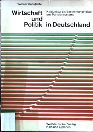 Seller image for Wirtschaft und Politik in Deutschland, Konjunktur als Bestimmungsfaktor des Parteiensystems Demokratie und Frieden Band 2 for sale by books4less (Versandantiquariat Petra Gros GmbH & Co. KG)