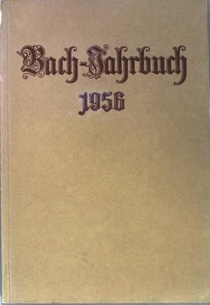 Bild des Verkufers fr Bach-Jahrbuch. 43.Jahrgang. 1956. u.a. Die Echtheit des neuen Bachbildes um 1740. uvm. zum Verkauf von books4less (Versandantiquariat Petra Gros GmbH & Co. KG)