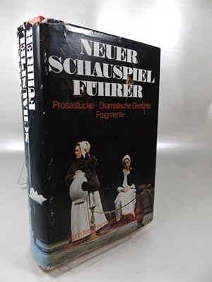 Neuer Schauspielführer : Prosastücke, dramatische Gedichte, Fragmente von der griechischen Tragöd...