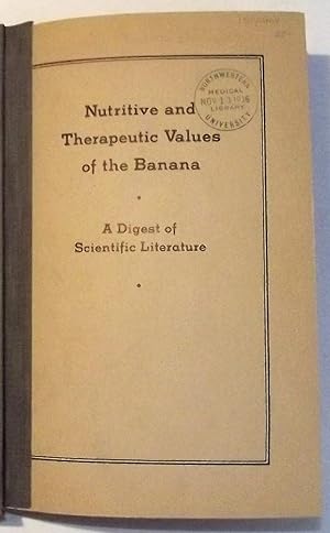 Immagine del venditore per Nutritive And Therapeutic Values Of The Banana A Digest Of Scientific Literature venduto da Lola's Antiques & Olde Books