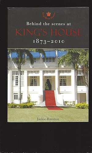 Behind the scenes at Kings House 1873-2010 (Only Signed)