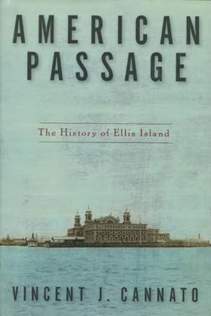 Bild des Verkufers fr American Passage: The History of Ellis Island zum Verkauf von Kenneth A. Himber