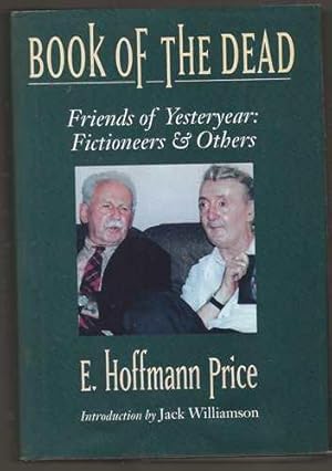 Book of the Dead: Friends of Yesteryear : Fictioneers & Others (Memories of the Pulp Fiction Era)