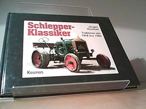 Schlepper-Klassiker. Traktoren von 1918-1963. 1. Auflage.