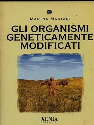 Bild des Verkufers fr Gli organismi geneticamente modificati zum Verkauf von Librodifaccia