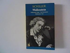 Bild des Verkufers fr Wallenstein : Wallensteins Lager, Die Piccolomini, Wallensteins Tod. zum Verkauf von ANTIQUARIAT FRDEBUCH Inh.Michael Simon