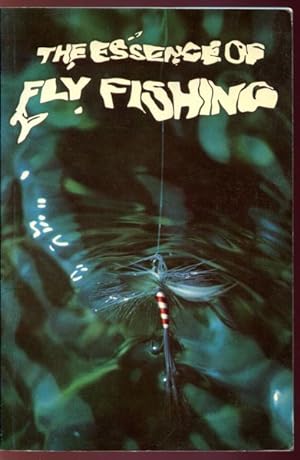 Immagine del venditore per The Essence of Fly Fishing. venduto da Time Booksellers