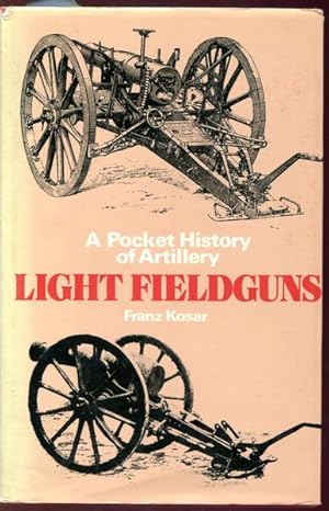 Immagine del venditore per Light Fieldguns. A Pocket History Of Artillery. venduto da Time Booksellers