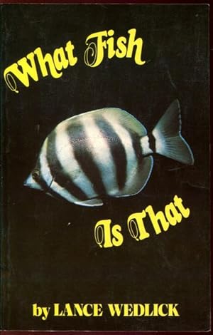 Image du vendeur pour What Fish Is That. mis en vente par Time Booksellers