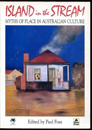 Immagine del venditore per Island In The Stream. Myths Of Place In Australian Culture. venduto da Time Booksellers