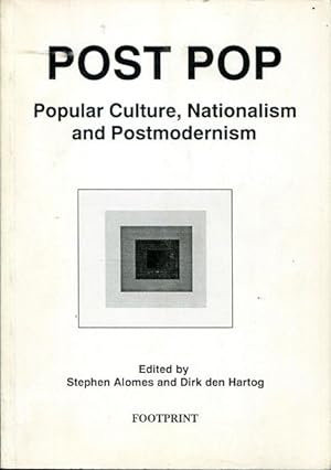 Imagen del vendedor de Post Pop. Popular Culture, Nationalism and Postmodernism. a la venta por Time Booksellers