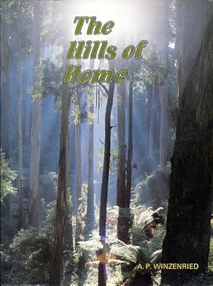 Image du vendeur pour The Hills Of Home. A Bicentennial History Of The Shire Of Sherbrooke. mis en vente par Time Booksellers