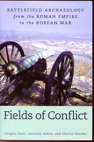 Seller image for Fields of Conflict. Battlefield Archaeology from the Roman Empire to the Korean War. for sale by Time Booksellers
