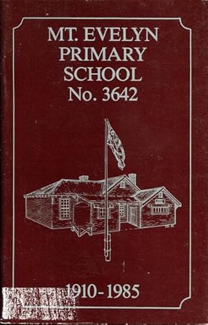 Image du vendeur pour Mt. Evelyn Primary School No. 3642. 1910-1985. mis en vente par Time Booksellers