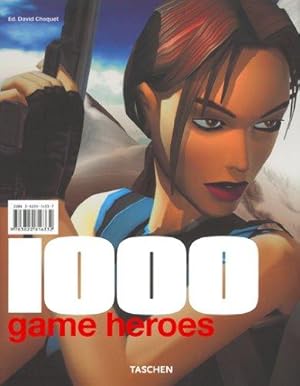 Immagine del venditore per 1000 game heroes. ed. David Choquet. Herausgegeben und mit einem Vorwort von David Choquet. English translation: Chris Miller. German translation: Karin Hirschmann. French translation: David Choquet. Dreisprachig: deutsch englisch franzsisch. Register nach game title and platform. venduto da BOUQUINIST