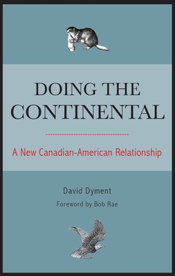 Seller image for Doing the Continental: A New Canadian-American Relationship (Paperback or Softback) for sale by BargainBookStores