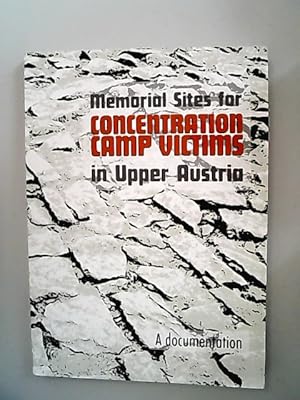 Bild des Verkufers fr Memorial sites for concentration camp victims in Upper Austria. zum Verkauf von Antiquariat Bookfarm