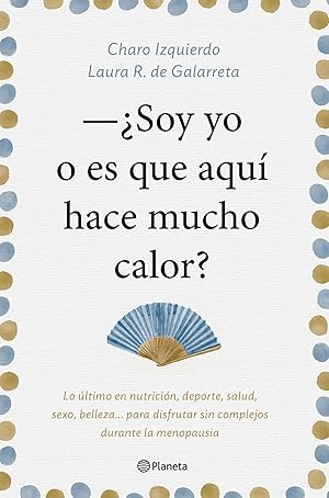 Seller image for Soy yo o es que aqu hace mucho calor for sale by Imosver