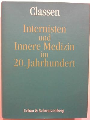 Internisten und Innere Medizin im 20. Jahrhundert.